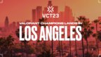 VCT Champions 2023 to take place in Los Angeles