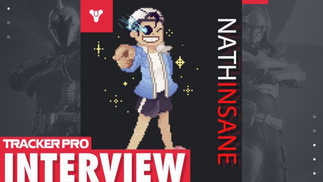 Tracker Pro Interview: nathINSANE - Destiny Streamer